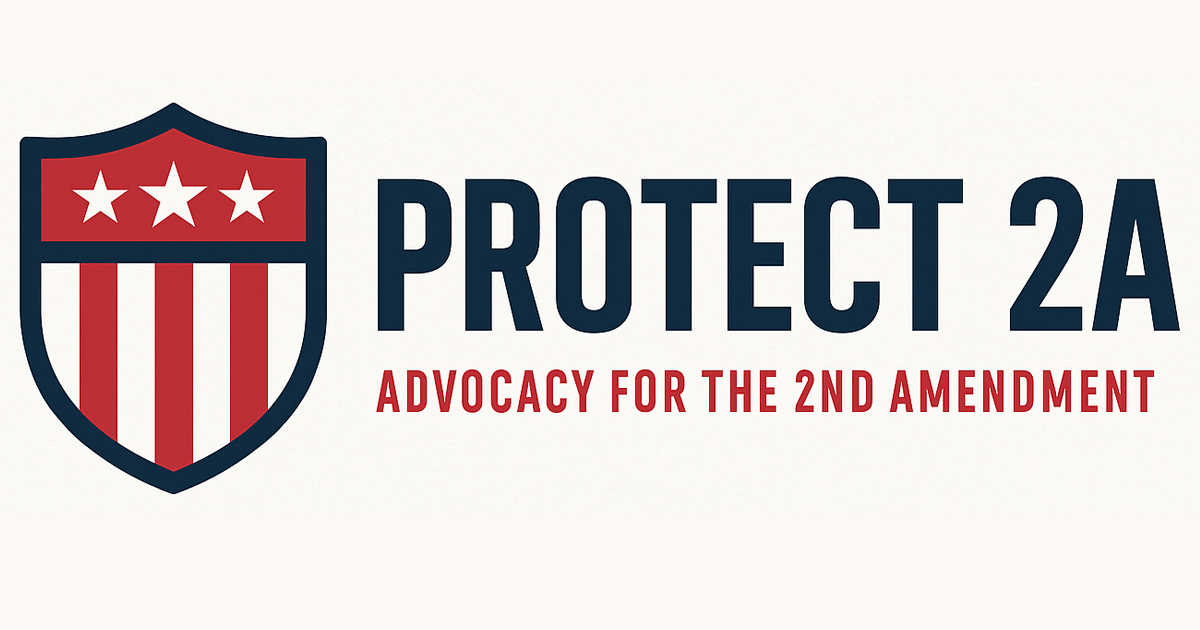 Protecting Second Amendment Rights Protect 2A — 2nd Amendment Advocacy